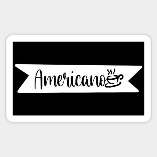 Americano - Retro Vintage Coffee Typography - Gift Idea for Coffee Lovers and Caffeine Addicts Sticker
